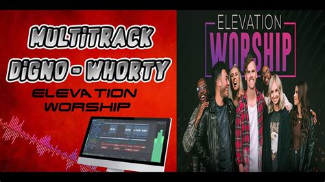 worthy elevation worship multitracks.